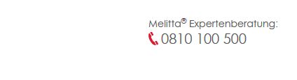  Melitta® Expertenberatung: 0810 100 500